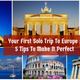 Illustration for article titled Your First Solo Trip To Europe: 5 Tips To Make It Perfect